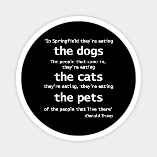Trump 2024 Eating Cats Debate Quote Magnet